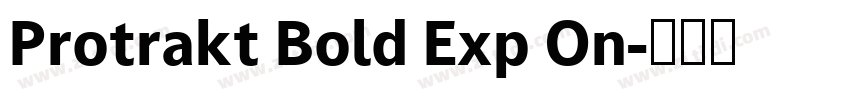Protrakt Bold Exp On字体转换